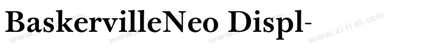 BaskervilleNeo Displ字体转换
